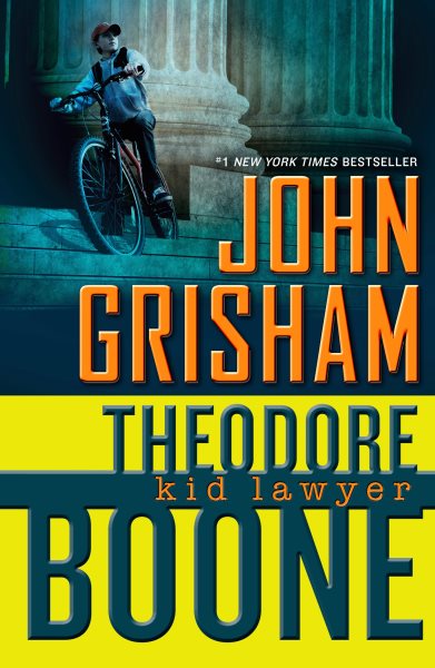 Cover art for Theodore Boone : kid lawyer / John Grisham   edited by Julie Strauss-Gabel.