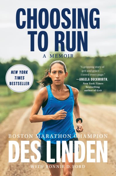 Cover art for Choosing to run : a memoir / Des Linden with Bonnie D. Ford.