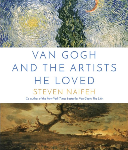 Cover art for Van Gogh and the artists he loved / Steven Naifeh   afterword by Ann Dumas.