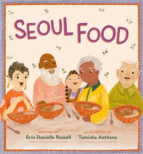 Cover art for Seoul food / by Erin Danielle Russell   illustrated by Tamisha Anthony.