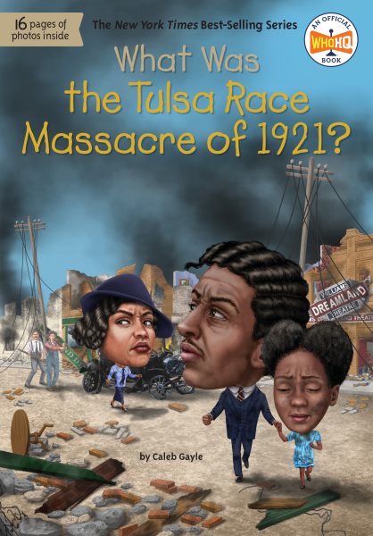 Cover art for What was the Tulsa Race Massacre of 1921? / by Caleb Gayle   illustrated by Tim Foley.