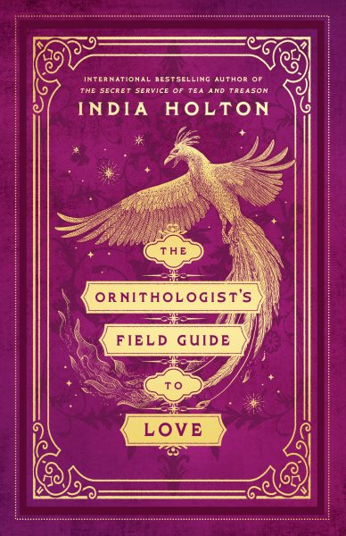 Cover art for The ornithologist's field guide to love / India Holton.