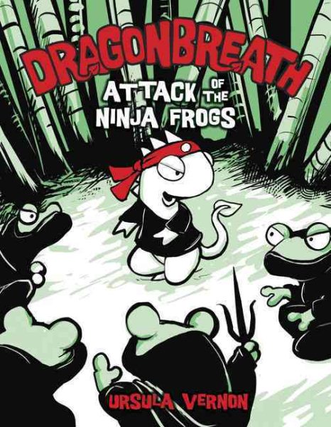 Cover art for Dragonbreath : attack of the ninja frogs / by Ursula Vernon.