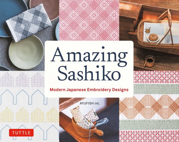 Cover art for Amazing sashiko : modern Japanese embroidery design / AYUFISH int.   translated from the Japanese by Alison Watt.