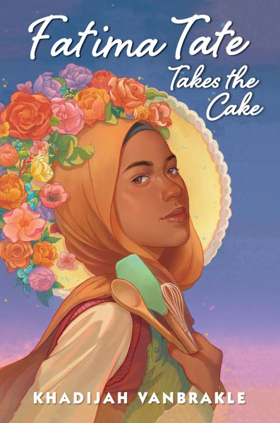 Cover art for Fatima Tate takes the cake / Khadijah VanBrakle.