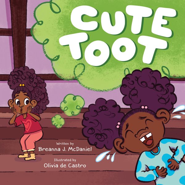 Cover art for Cute toot / written by Breanna J. McDaniel   illustrated by Olivia de Castro.