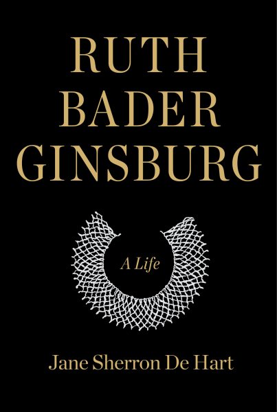 Cover art for Ruth Bader Ginsburg : a life / Jane Sherron de Hart.