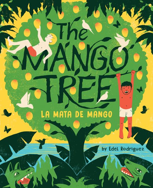 Cover art for The mango tree = La mata de mango / by Edel Rodriguez.