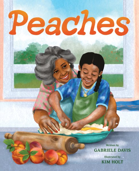 Cover art for Peaches / written by Gabriele Davis   illustrated by Kim Holt.