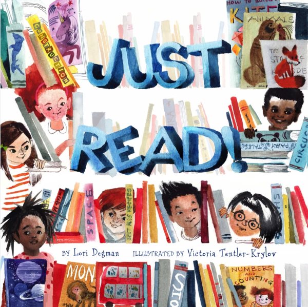 Cover art for Just read! / by Lori Degman   illustrated by Victoria Tentler-Krylov.