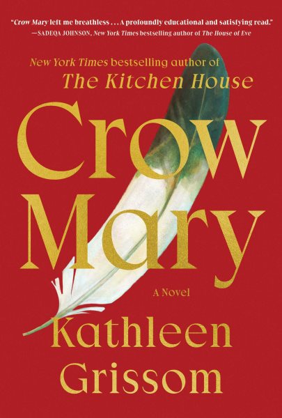 Cover art for Crow Mary : a novel / Kathleen Grissom.