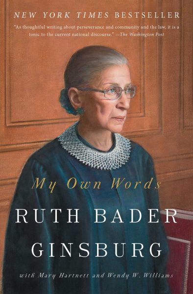 Cover art for My own words / Ruth Bader Ginsburg with Mary Hartnett with Wendy W. Williams.