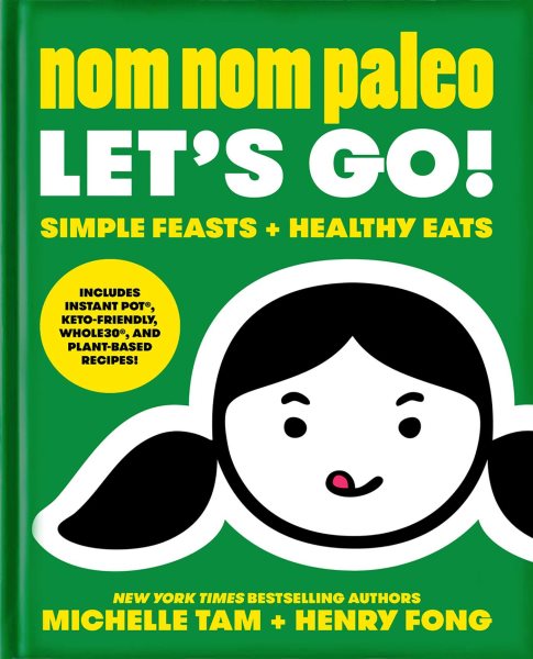 Cover art for Nom nom paleo. Let's go! / Michelle Tam + Henry Fong.