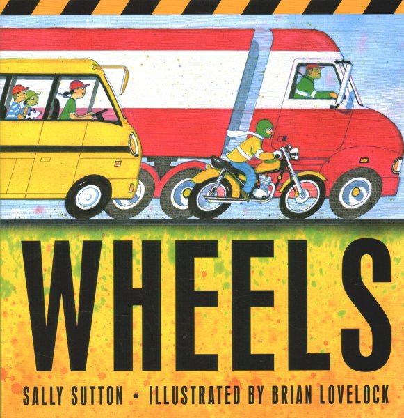 Cover art for Wheels / Sally Sutton   illustrated by Brian Lovelock.