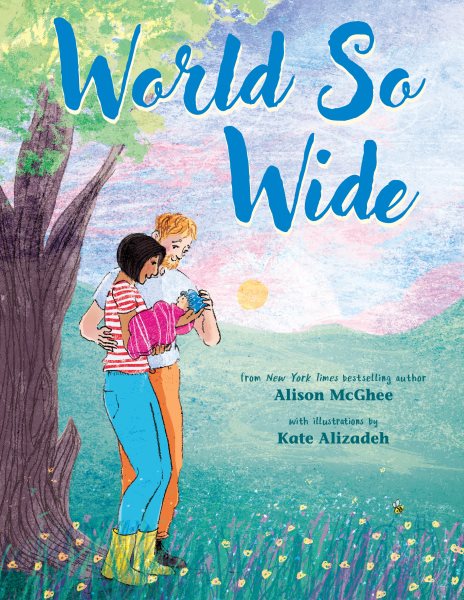 Cover art for World so wide / Alison McGhee   with illustrations by Kate Alizadeh.