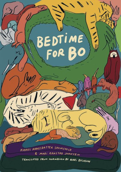 Cover art for Bedtime for Bo / Kjersti Annesdatter Skomsvold & [illustrations by] Mari Kanstad Johnsen   translated from Norwegian by Kari Dickson.