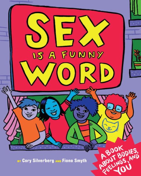 Cover art for Sex is a funny word / by Cory Silverberg and Fiona Smyth.