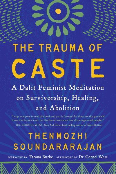 Cover art for The trauma of caste : a dalit feminist meditation on survivorship