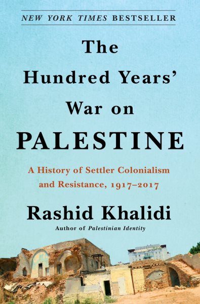 Cover art for The hundred years' war on Palestine : a history of settler colonialism and resistance