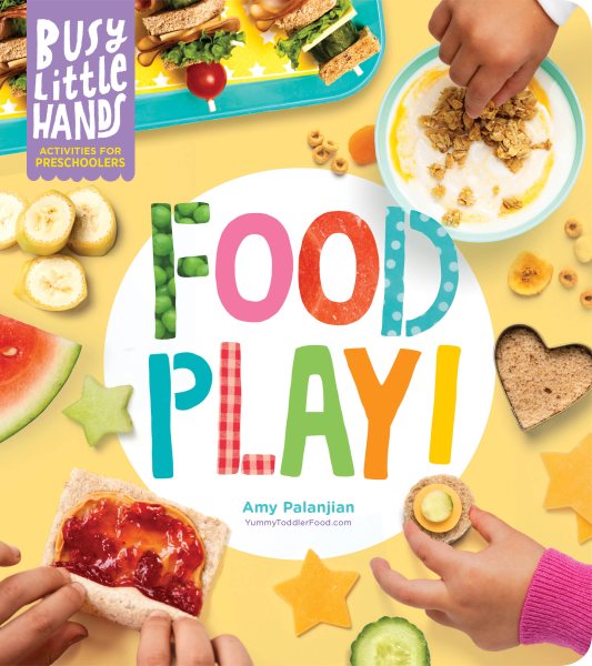 Cover art for Food play! / Amy Palanjian.