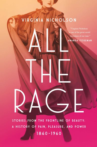 Cover art for All the rage : stories from the frontline of beauty: a history of pain