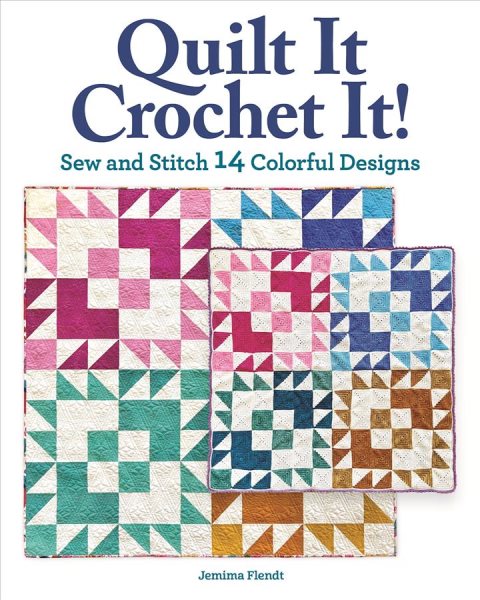 Cover art for Quilt it crochet it! : sew and stitch 14 colorful designs / Jemima Flendt.