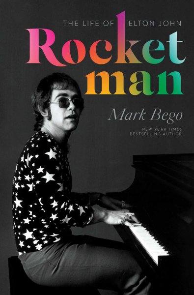 Cover art for Rocket man : the life of Elton John / Mark Bego.