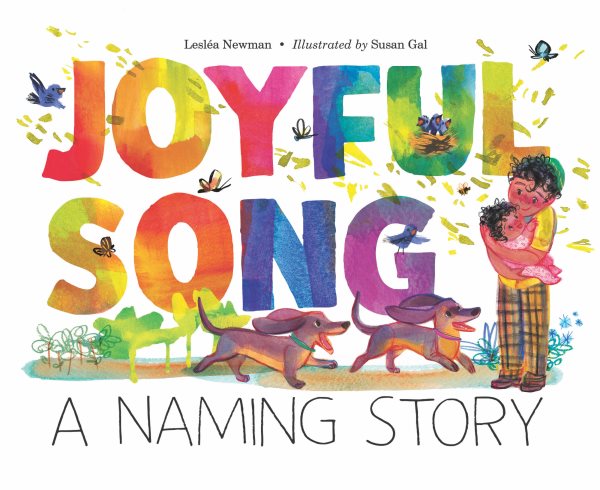 Cover art for Joyful song : a naming story / Lesléa Newman   illustrated by Susan Gal.