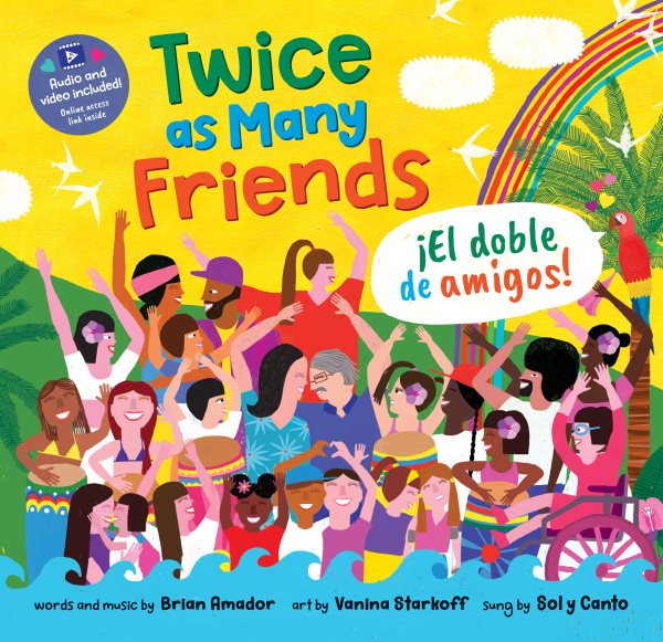 Cover art for Twice as many friends = El doble de amigos / words and music by Brian Amador   art by Vanina Starkoff.