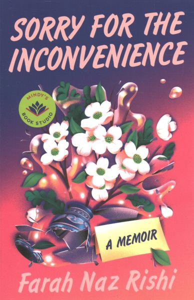 Cover art for Sorry for the inconvenience : a memoir / Farah Naz Rishi.