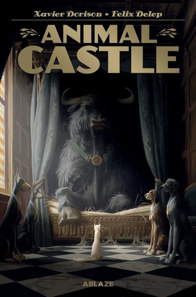 Cover art for Animal castle. Volume 1 / Xavier Dorison