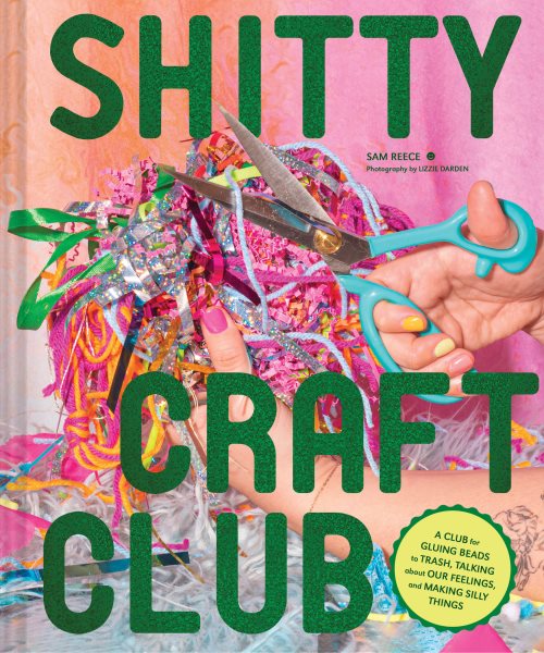 Cover art for Shitty Craft Club : a club for gluing beads to trash