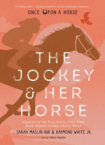 Cover art for The jockey & her horse / by Sarah Maslin Nir & Raymond White