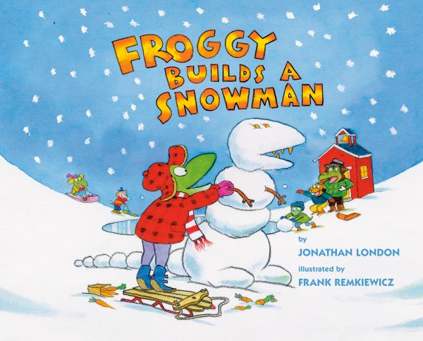 Cover art for Froggy builds a snowman / by Jonathan London   illustrated by Frank Remkiewicz.