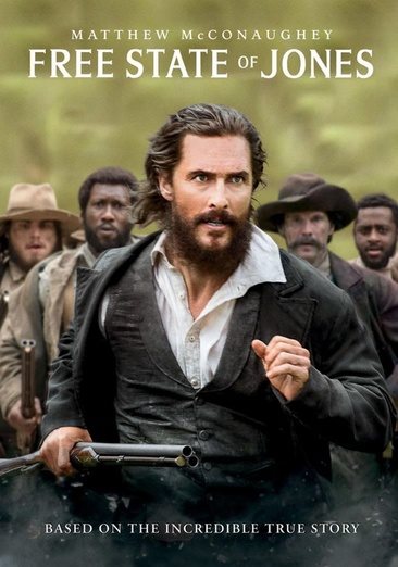 Cover art for Free state of Jones [DVD videorecording] / Stx Entertainment and Huayi Brothers Pictures present   in association with IM Global/Route One Entertainment/Union Investment Partners/Vendian Entertainment   a Blue Grass Films/Rahway Road/Larger Than Life production   produced by Scott Stuber