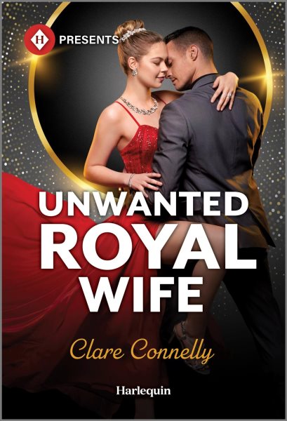 Cover art for Unwanted royal wife / Clare Connelly.