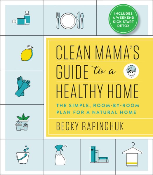 Cover art for Clean mama's guide to a healthy home : the simple