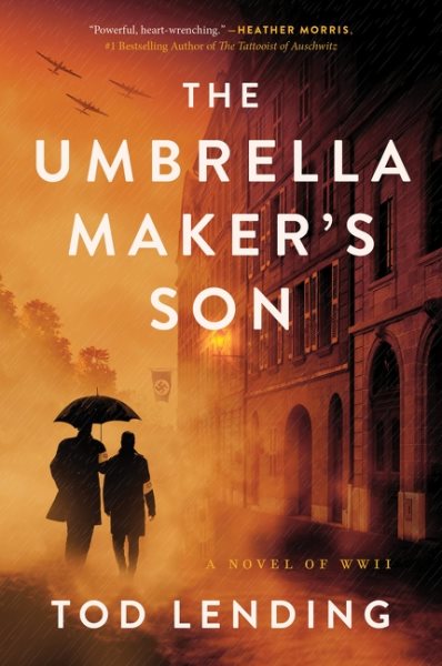 Cover art for The umbrella maker's son : a novel of WWII / Tod Lending.