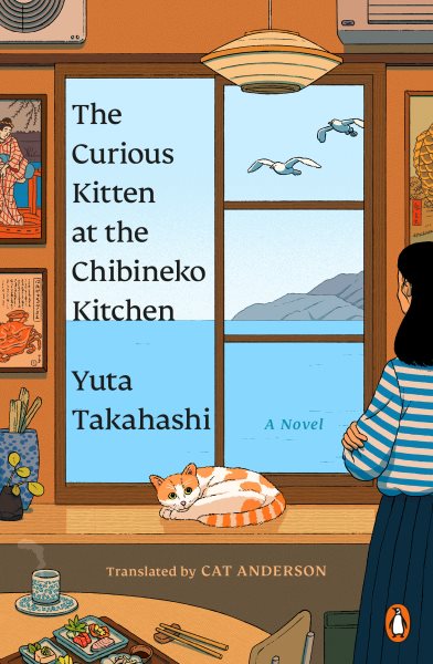 Cover art for The curious kitten at the Chibineko Kitchen : a novel / Yuta Takahashi   translated by Cat Anderson.