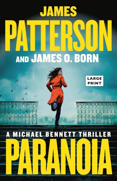 Cover art for Paranoia [LARGE PRINT] / James Patterson and James O. Born.