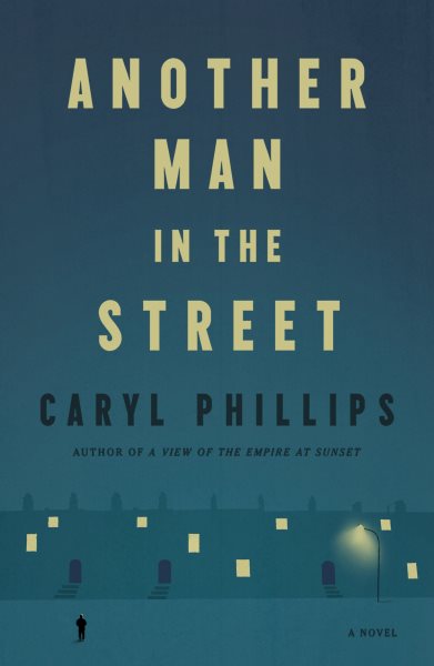 Cover art for Another man in the street : a novel / Caryl Phillips.