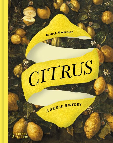 Cover art for Citrus : a world history / David J. Mabberley.