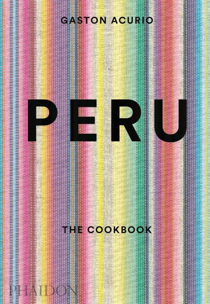 Cover art for Peru : the cookbook / Gastón Acurio   translation by Lingoleaf.