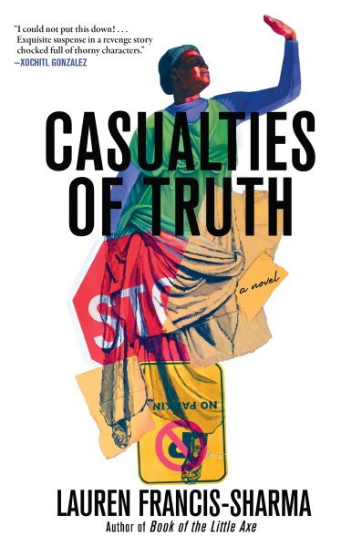 Cover art for Casualties of truth : a novel / Lauren Francis-Sharma.