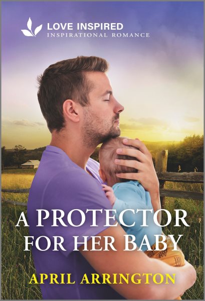 Cover art for A protector for her baby / April Arrington.