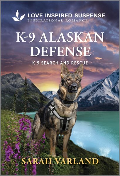 Cover art for K-9 Alaskan defense / Sarah Varland.