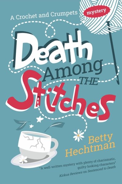 Cover art for Death among the stitches / Betty Hechtman.