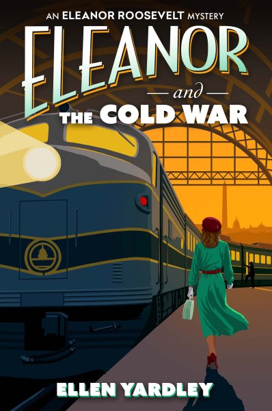 Cover art for Eleanor and the cold war / Ellen Yardley.