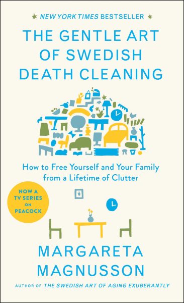 Cover art for The gentle art of Swedish death cleaning : how to free yourself and your family from a lifetime of clutter / text and drawings by Margareta Magnusson.