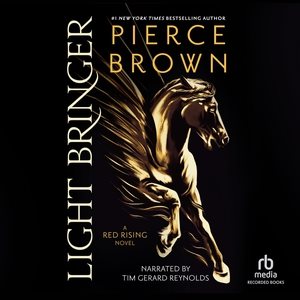 Cover art for Light bringer [CDB UNABRIDGED] / Pierce Brown.